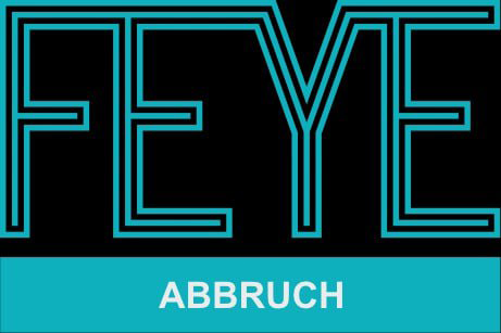 Abbruch FEYE KG